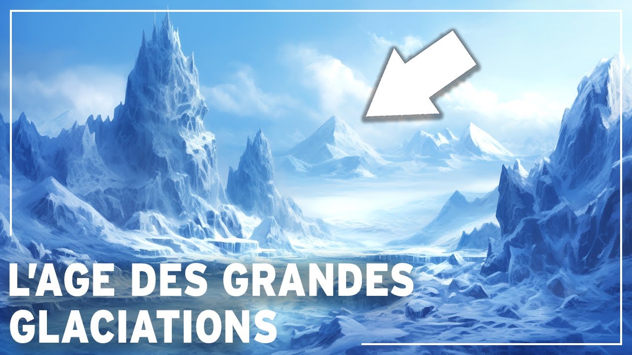 Les Ages des Glaciations Planétaires: L'INCROYABLE Moment où la Terre était une boule de neige !