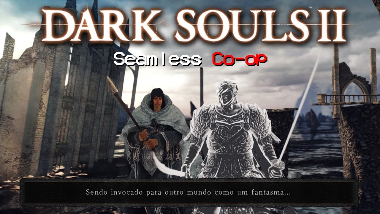 o seamless coop de dark souls 2
