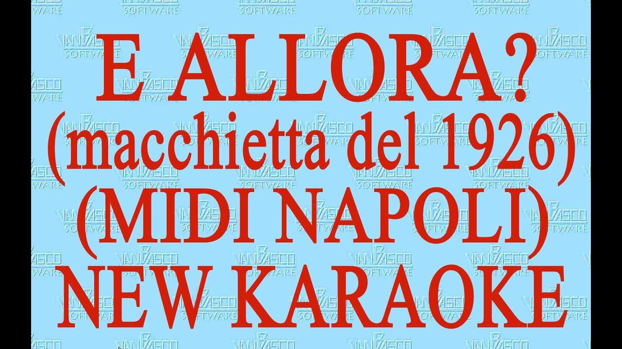 E allora - Midi Napoli - New Karaoke - Antologia della canzone napoletana