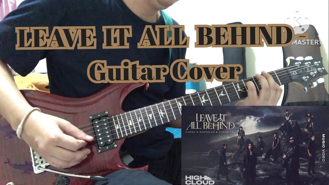 LEAVE IT ALL BEHIND - F.Hero x Bodyslam x Babymetal (Guitar Cover BY EST)