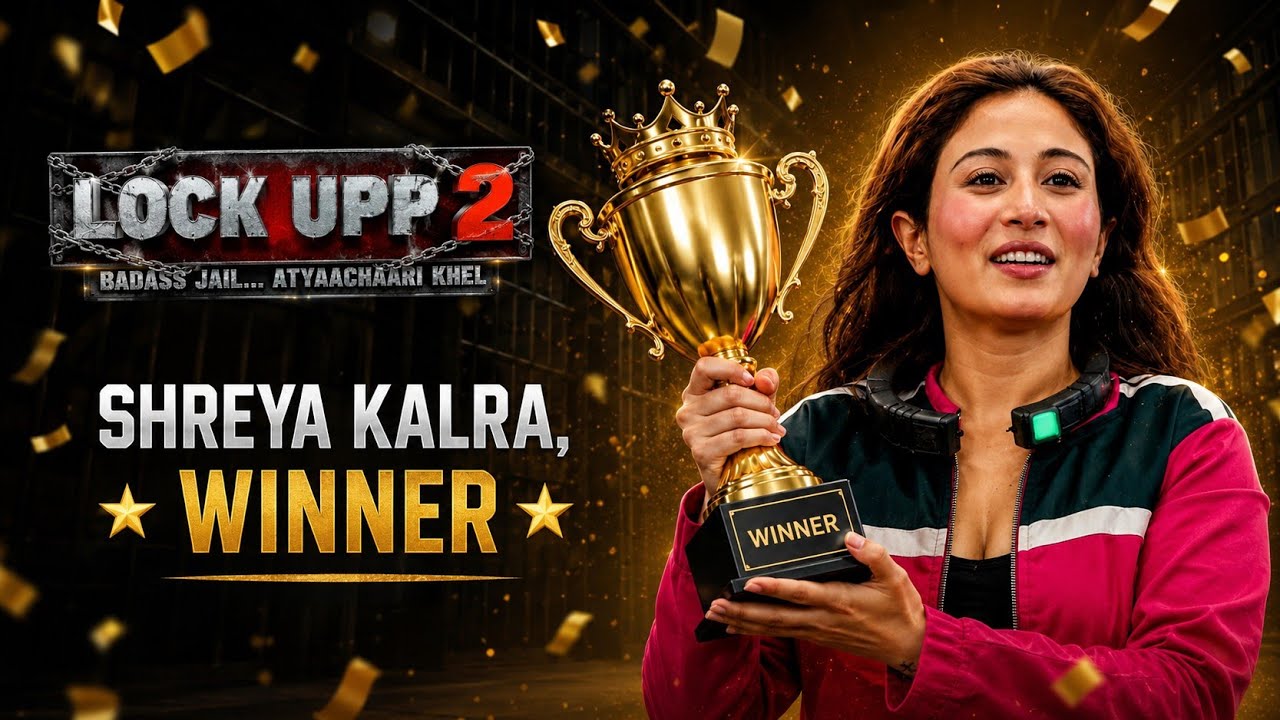 Lock Upp Season 2 Winner Shreya Kalra in Grand Finale Full Episode