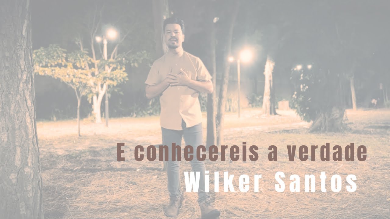 E conhecereis a verdade / Wilker Santos