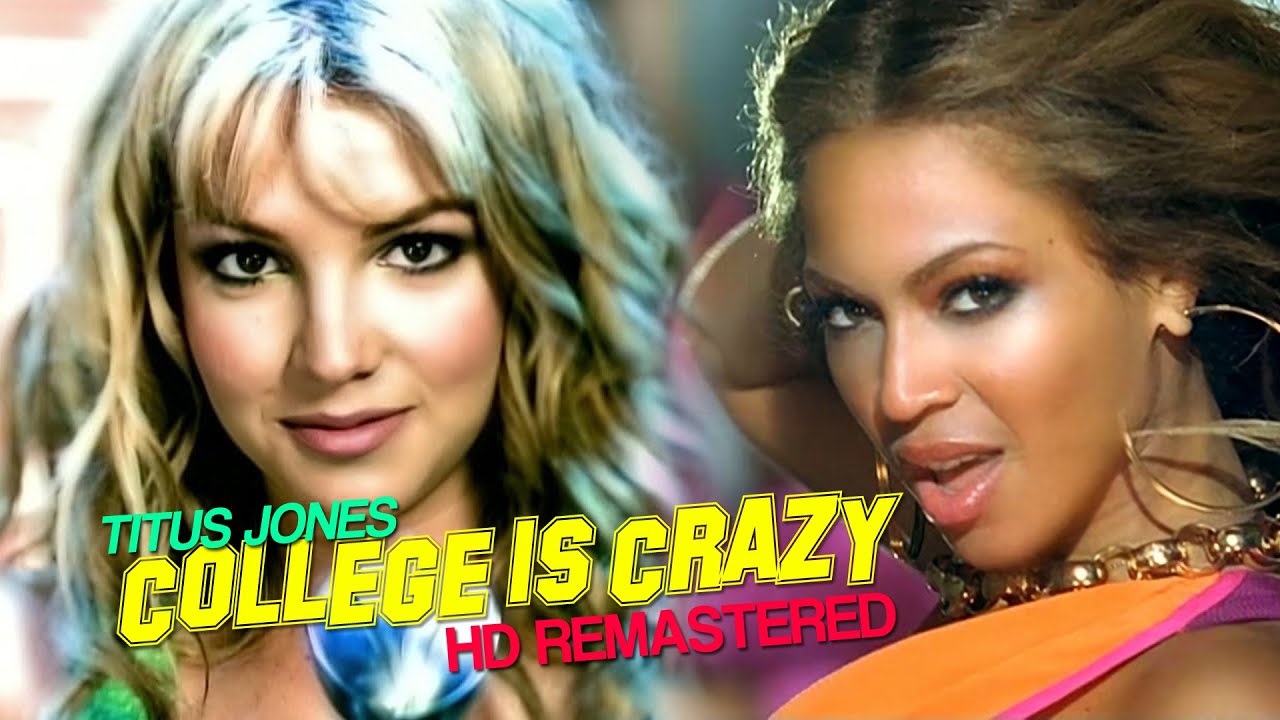 College Is Crazy [Britney Spears / Asher Roth / Beyonce / Jay Z / Gnarls Barkley] HD REMASTERED