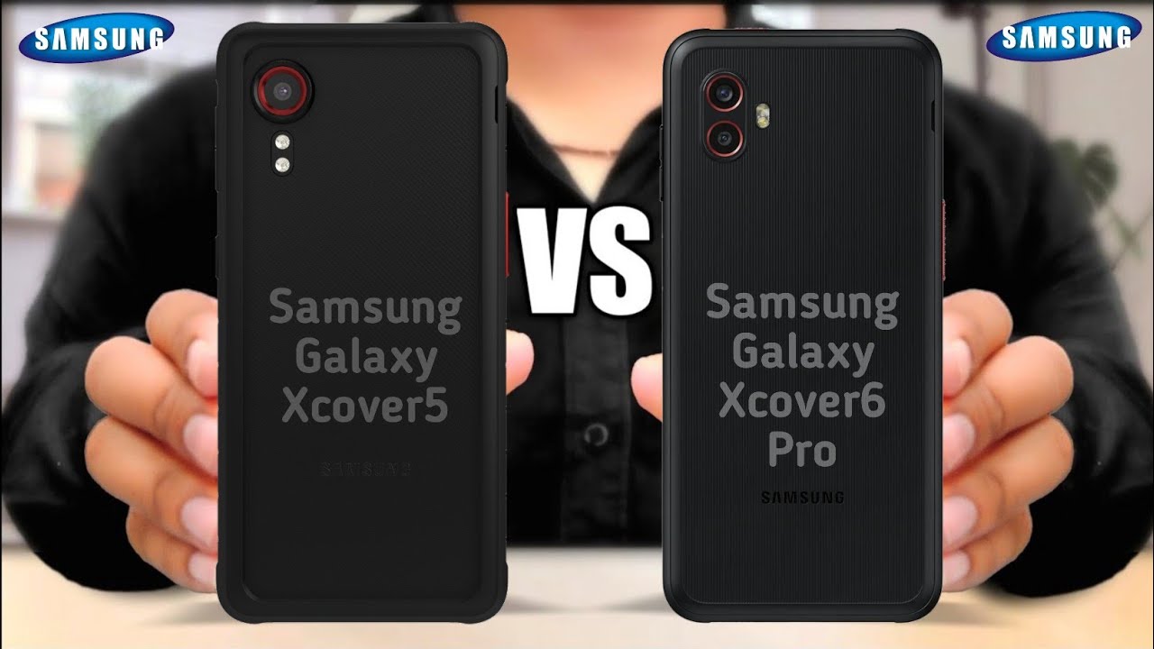 Samsung Galaxy Xcover 5 vs Samsung Galaxy Xcover 6 Pro