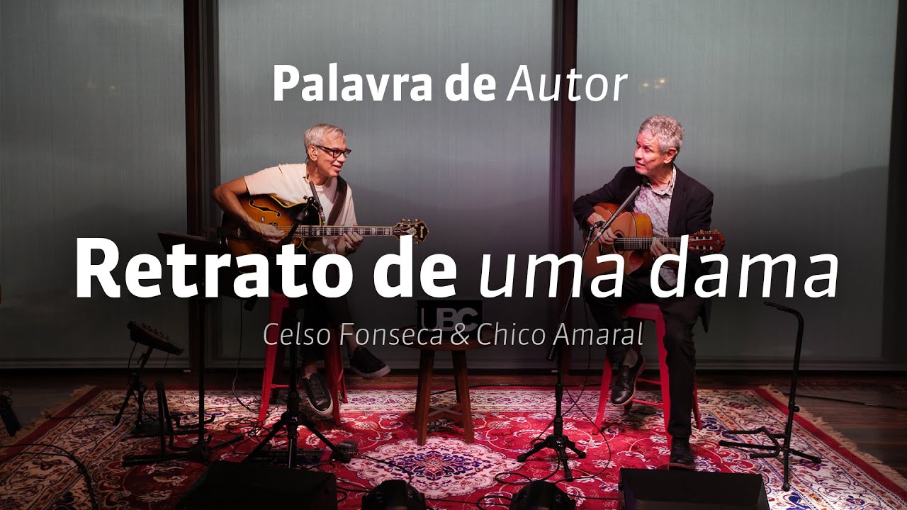 Retrato de Uma Dama | Chico Amaral e Celso Fonseca (Ao vivo no Sonastério)