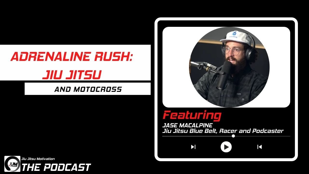 Adrenaline Rush: Jiu-Jitsu and Motocross - Jase Macapline