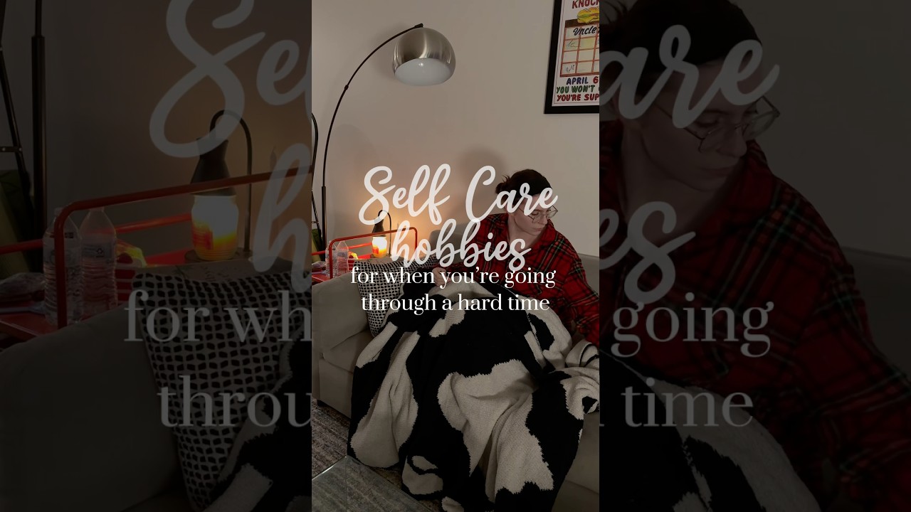 #selfcare #hobbies