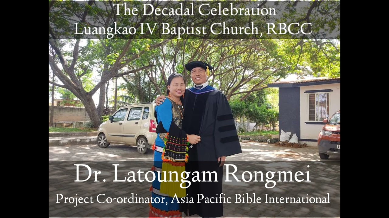 Dr. Latoungam Rongmei || The Decadal Celebration Luangkao IV Baptist Church