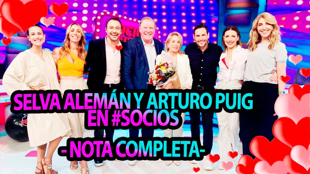 SELVA ALEMÁN Y ARTURO PUIG: UNA HISTORIA DE AMOR Y TRAYECTORIA, DE Y PARA TODA LA VIDA/Nota completa