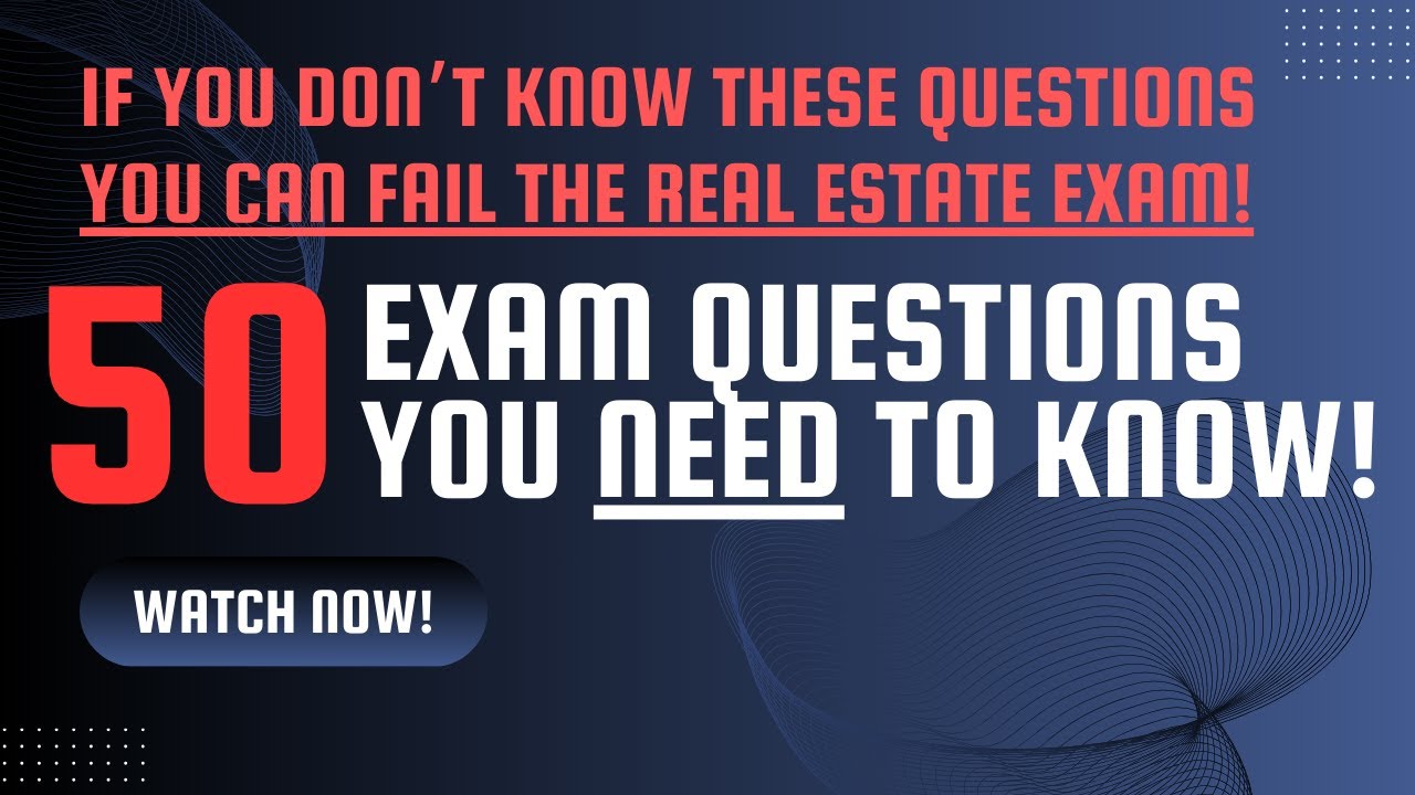 🚀🔥🏡Real Estate Exam 2025: Real Estate Exam Prep - 50 Questions You Need To Know To Pass The Exam!