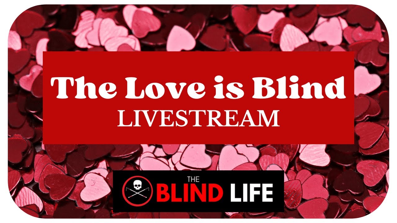 The Love is Blind live stream!