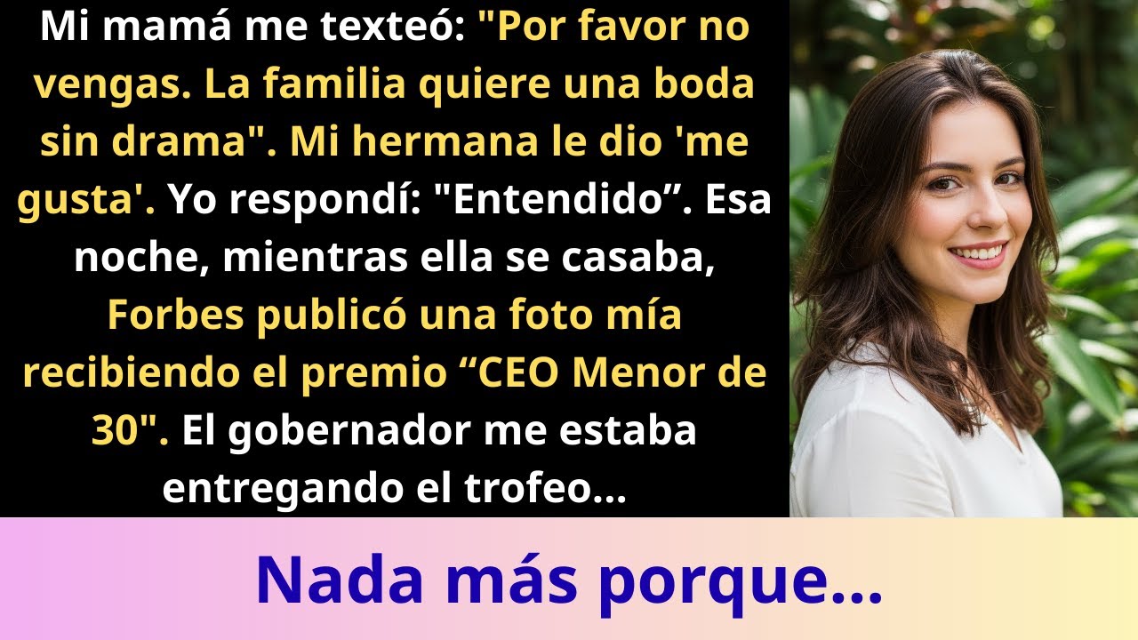 Mi mamá me dijo que no fuera a la boda para evitar drama  Mi hermana estuvo de acuerdo  Pero esa