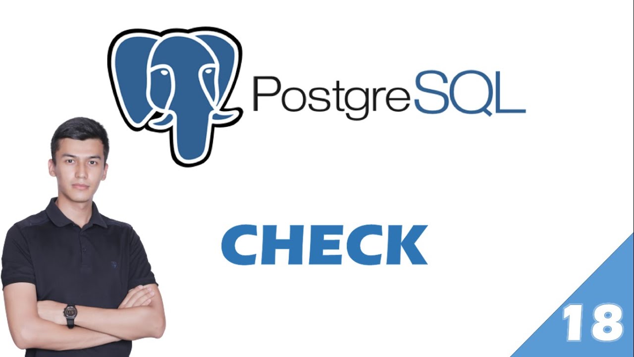 PostgreSQL 18-dars.  CHECK haqida