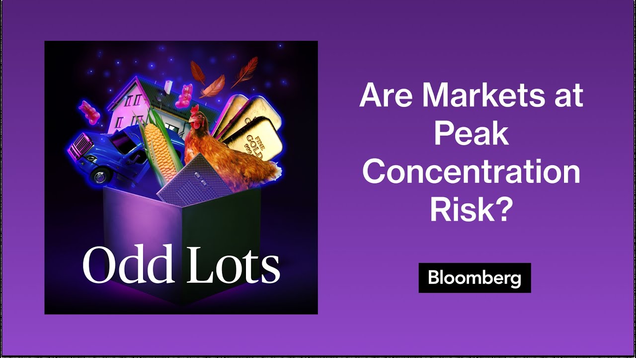 Why the Stock Market Might Be at Peak Concentration Risk | Odd Lots