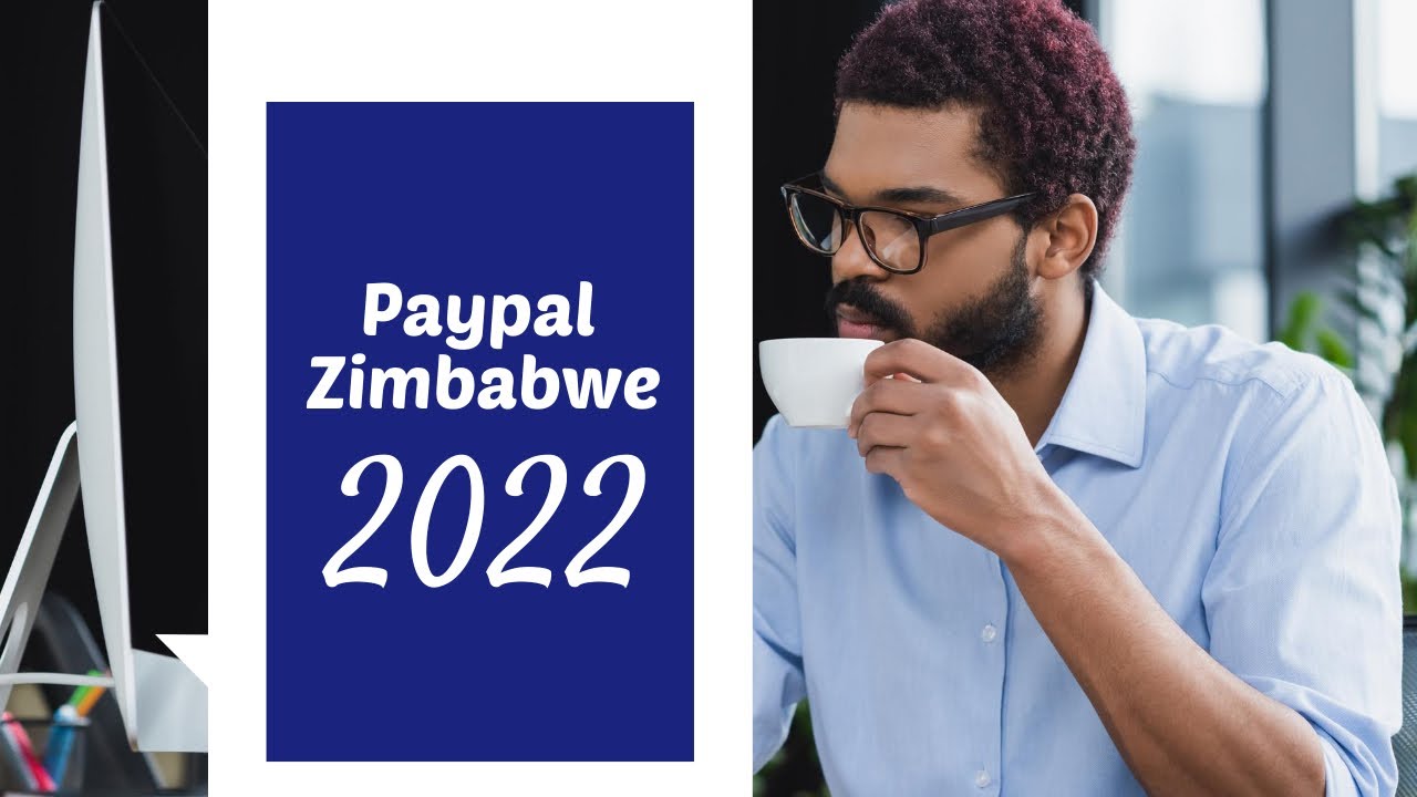 Как пользоваться PayPal в Зимбабве в 2022 году