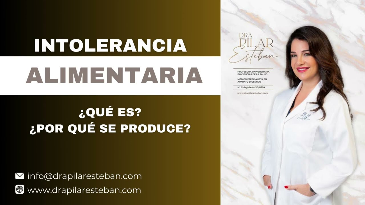 Intolerancias alimentarias: lactosa, fructosa y otras - Dra. Pilar Esteban