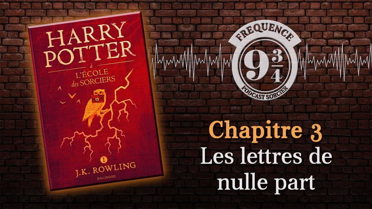 Les lettres de nulle part (Harry Potter 1, chapitre 3)