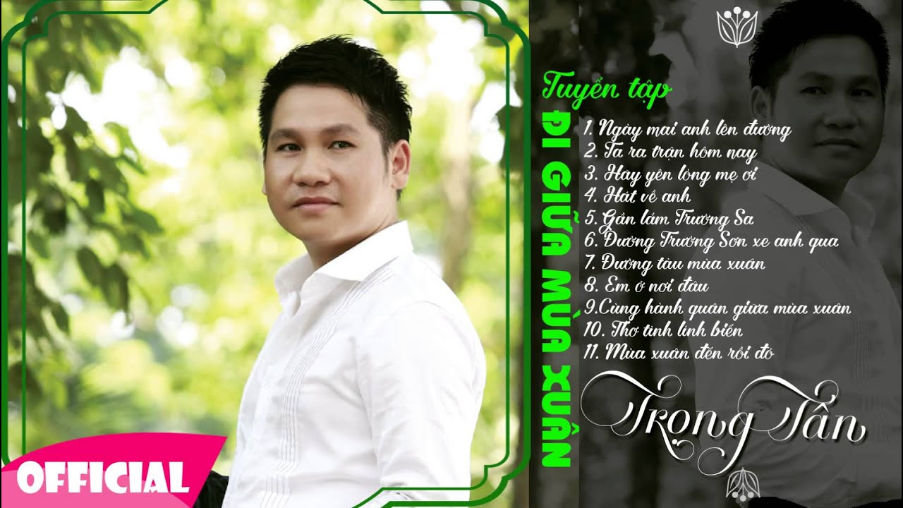 Đi Giữa Mùa Xuân - Album Trọng Tấn | Tuyển tập Trọng Tấn hay nhất