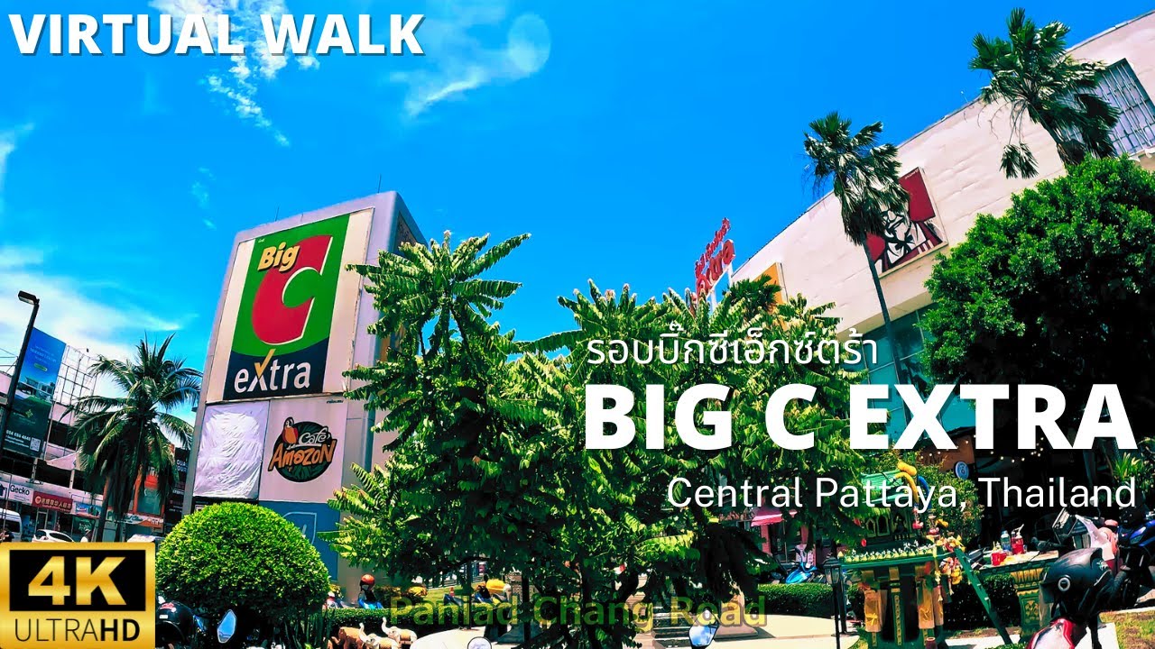 Virtual Walk - around Big C Extra Central Pattaya 4K UHD | Thailand
