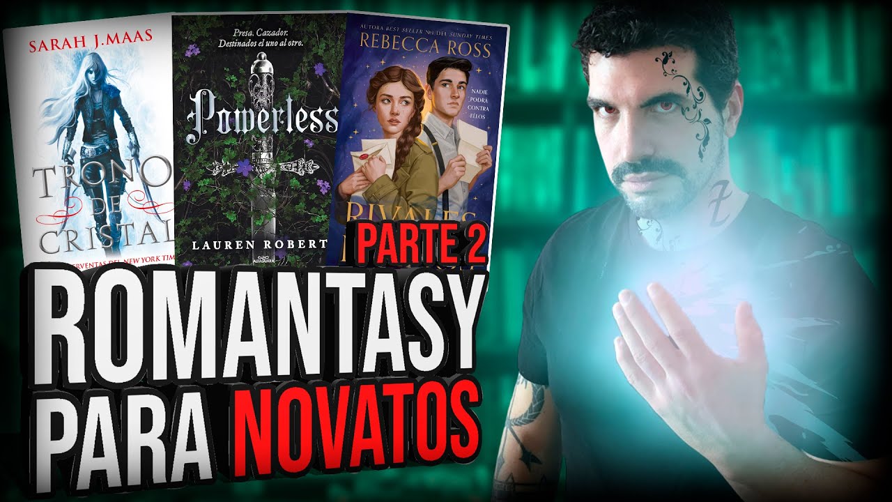 🧝📕 10 LIBROS (m&aacute;s) de ROMANTASY para PRINCIPIANTES 📕🧝