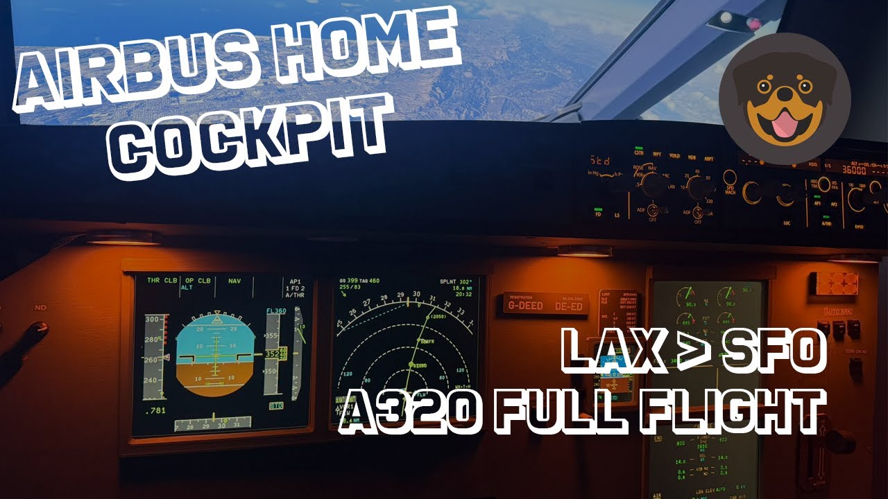 Airbus Home Cockpit | LAX ✈ SFO | A320 Full Flight