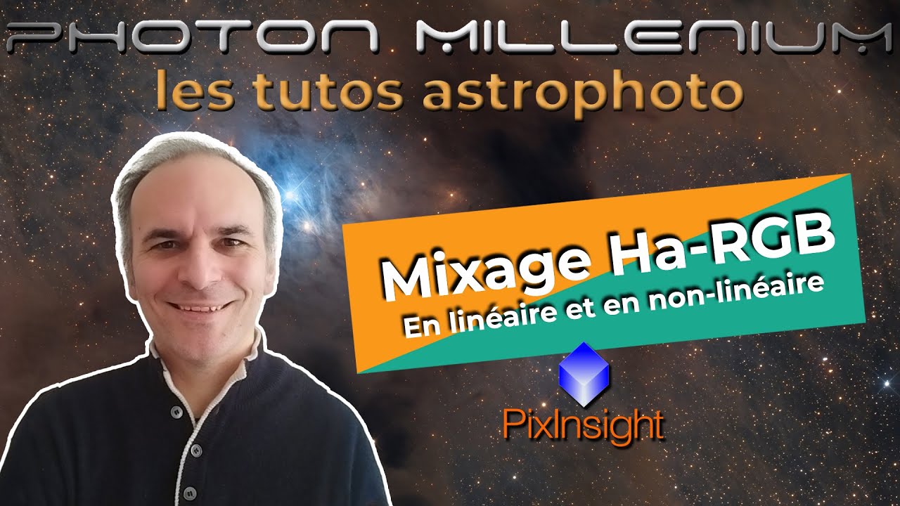 Tuto astrophoto #26 - Mixage Ha-RGB