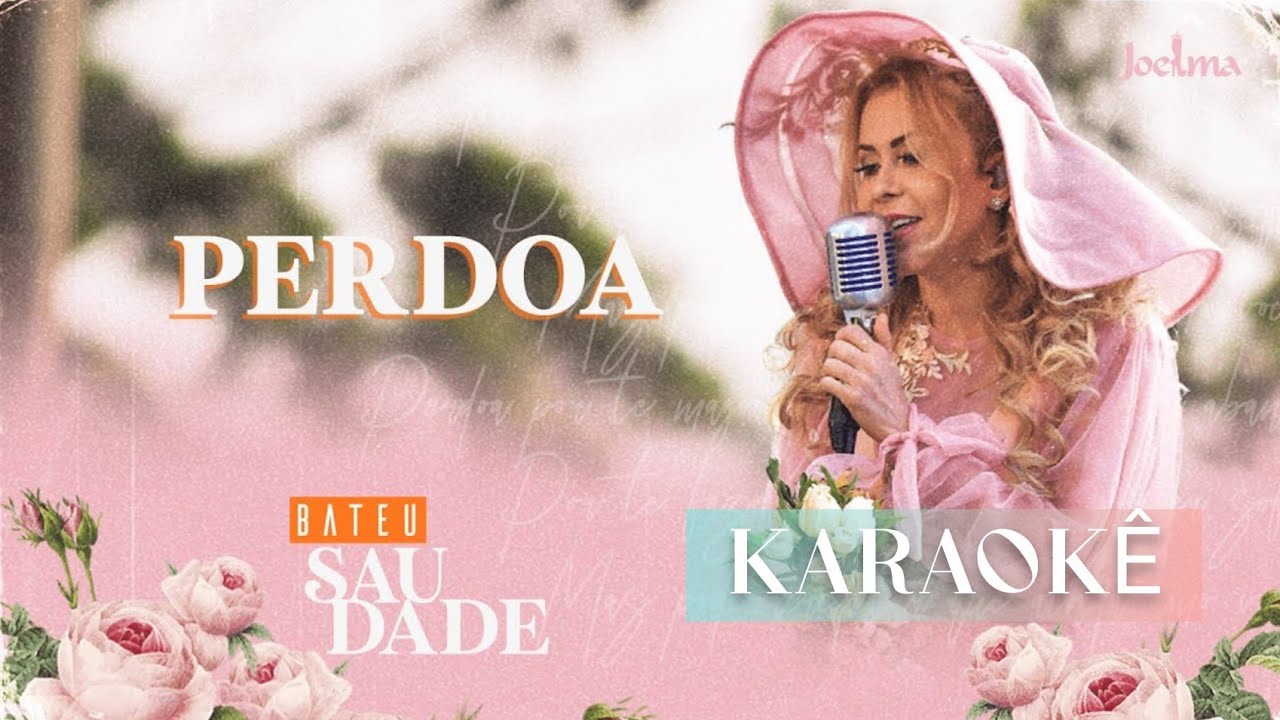 Perdoa | Karaokê | Joelma