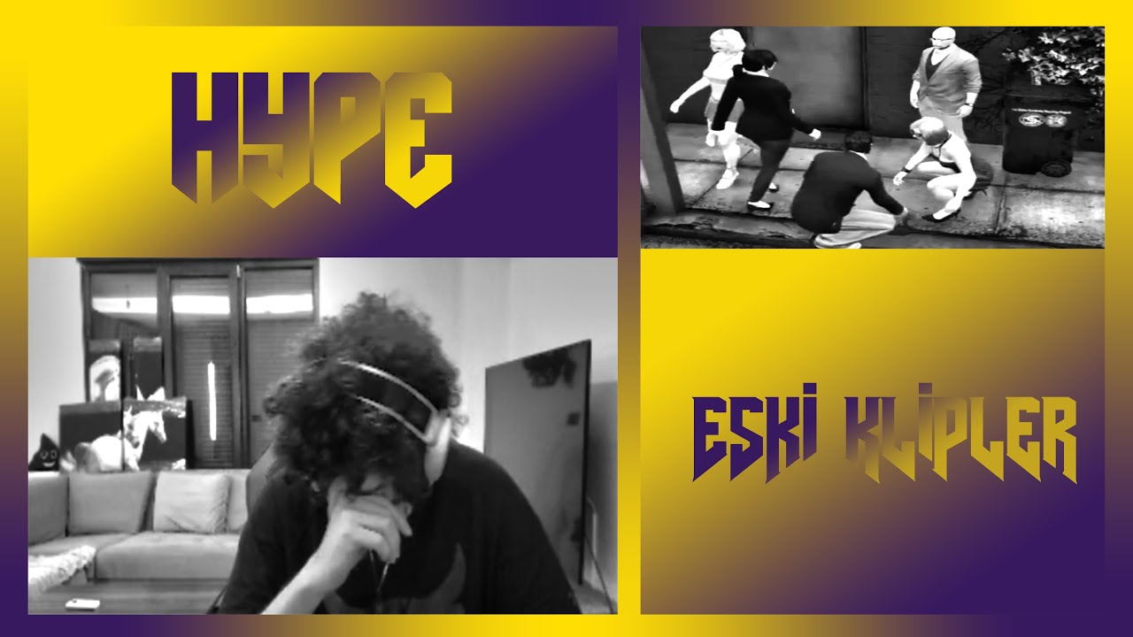 HYPE ESKİ KLİPLERİ İZLİYOR