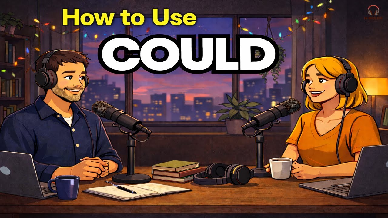 How to Use “COULD” Naturally in Everyday English | Real-Life English Conversation Podcast