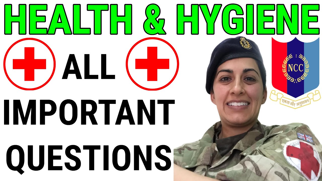 Health And Hygiene In NCC. All Important Questions.