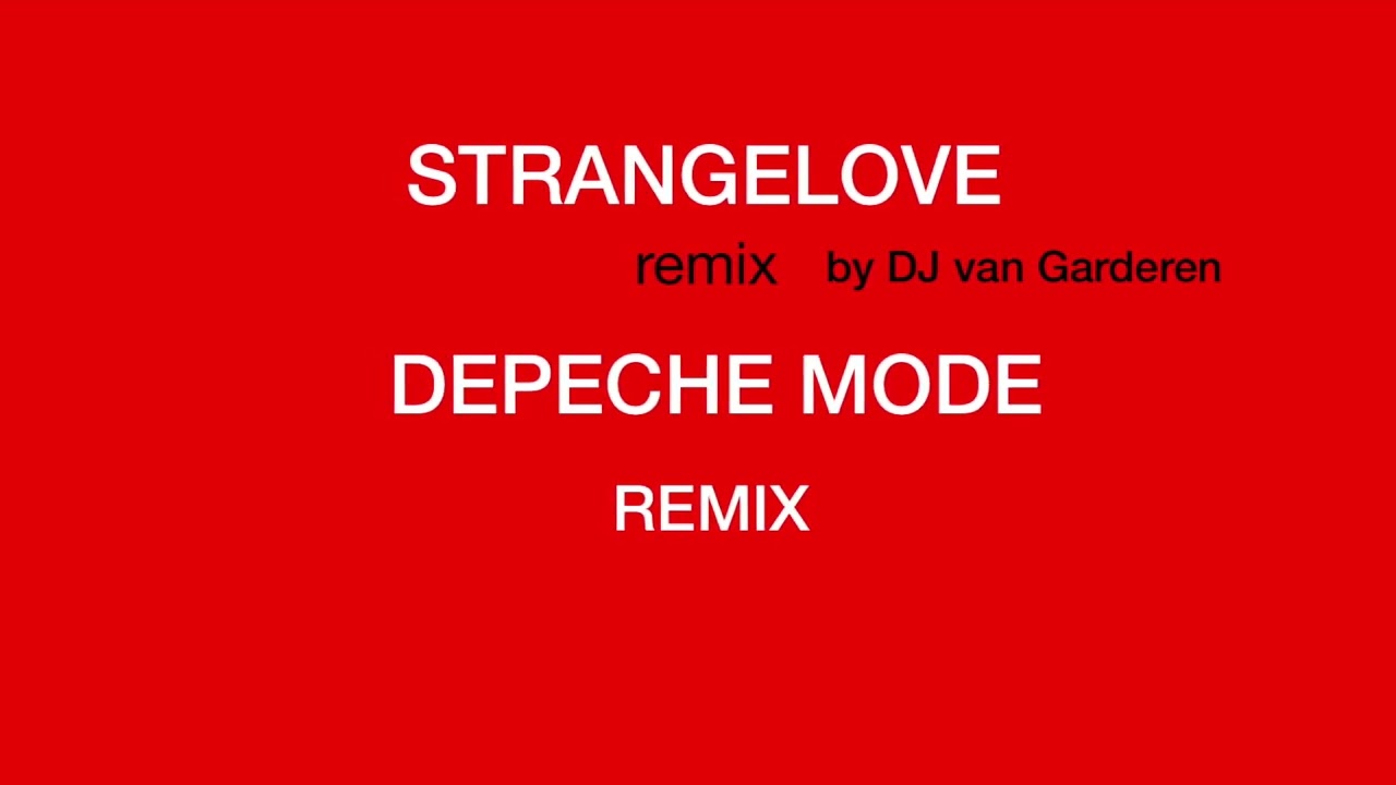Depeche Mode-Strangelove remix by Dj van Garderen