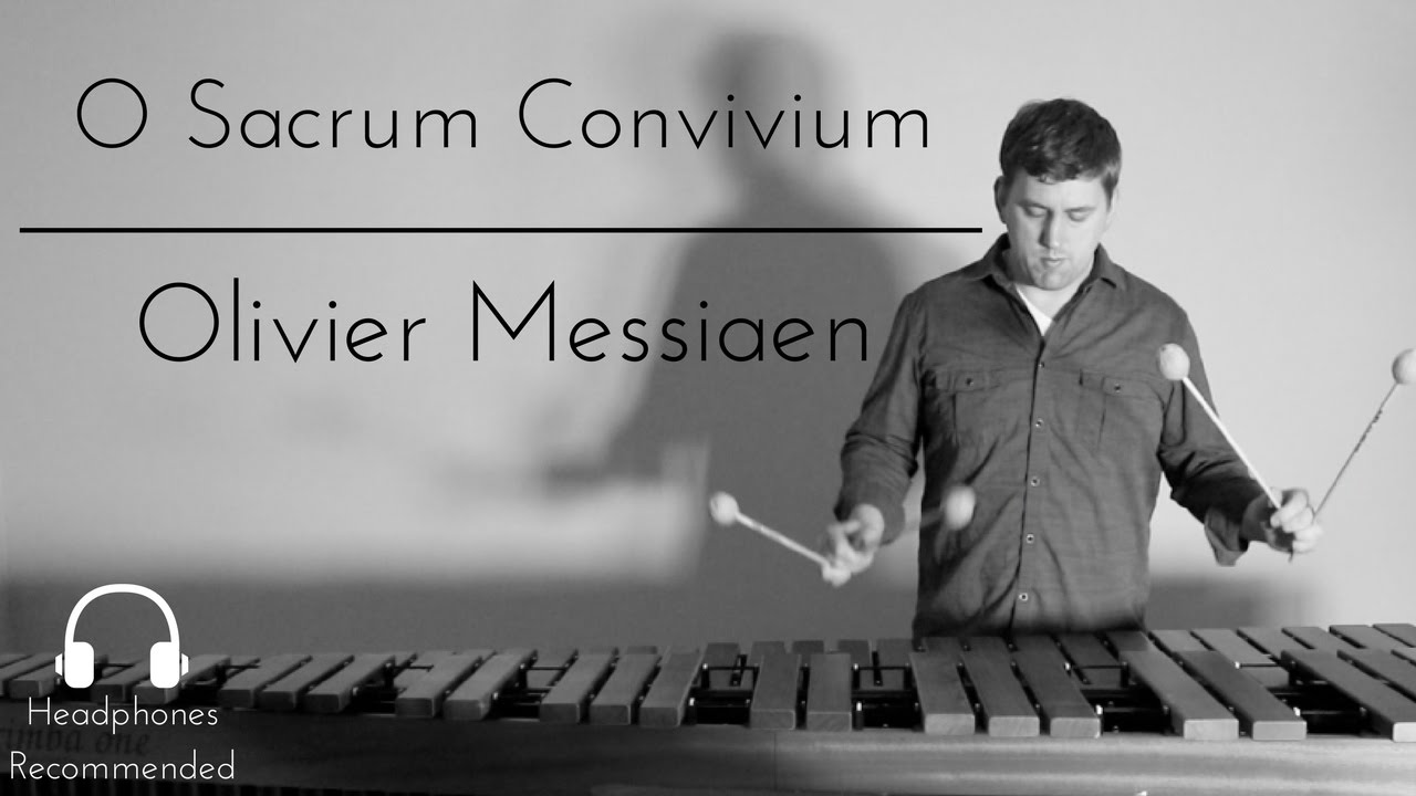 Olivier Messiaen - O Sacrum Convivium