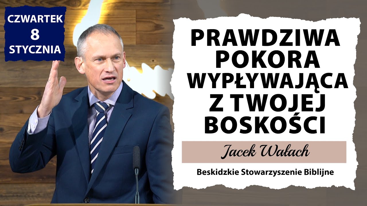 08.01.2026 – Jacek Wałach – Prawdziwa pokora wypływająca z Twojej boskości