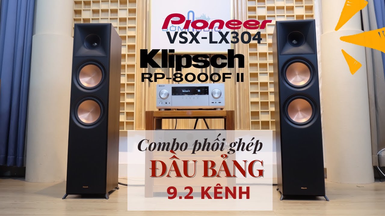 Đã Chơi Chơi Hẳn Đầu Bảng KLIPSCH RP-8000F II vs PIONEER LX-304 💞