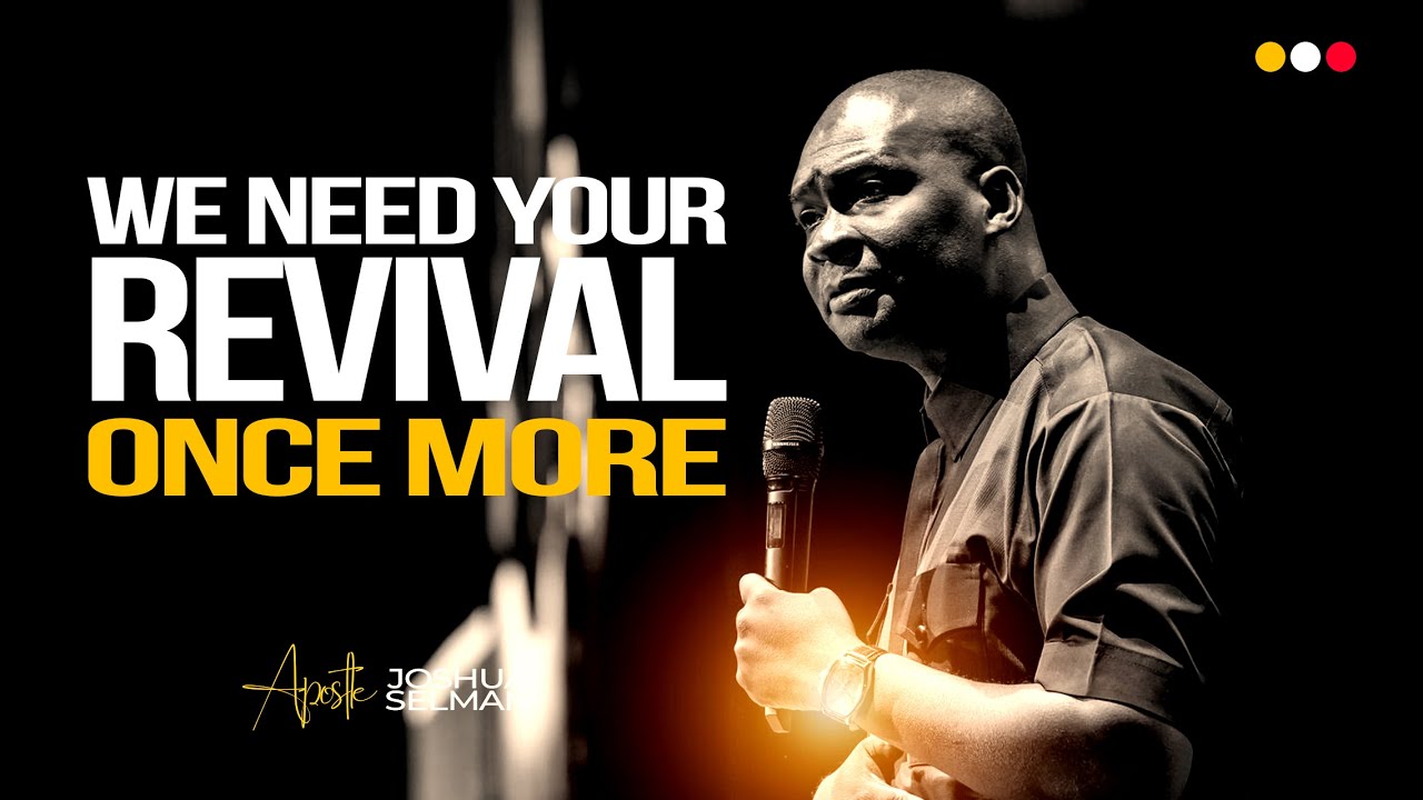 REVIVE US AGAIN LORD - APOSTLE JOSHUA SELMAN