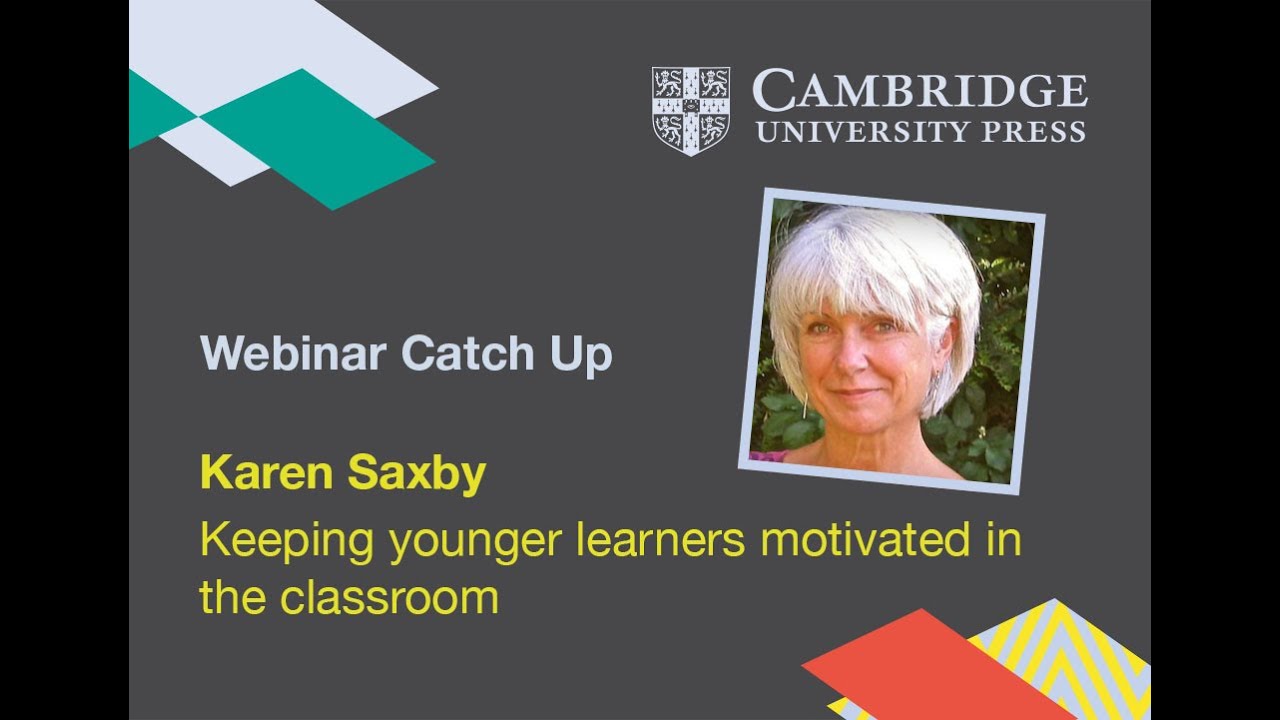 Keeping Young Learners Motivated in the Classroom - Karen Saxby