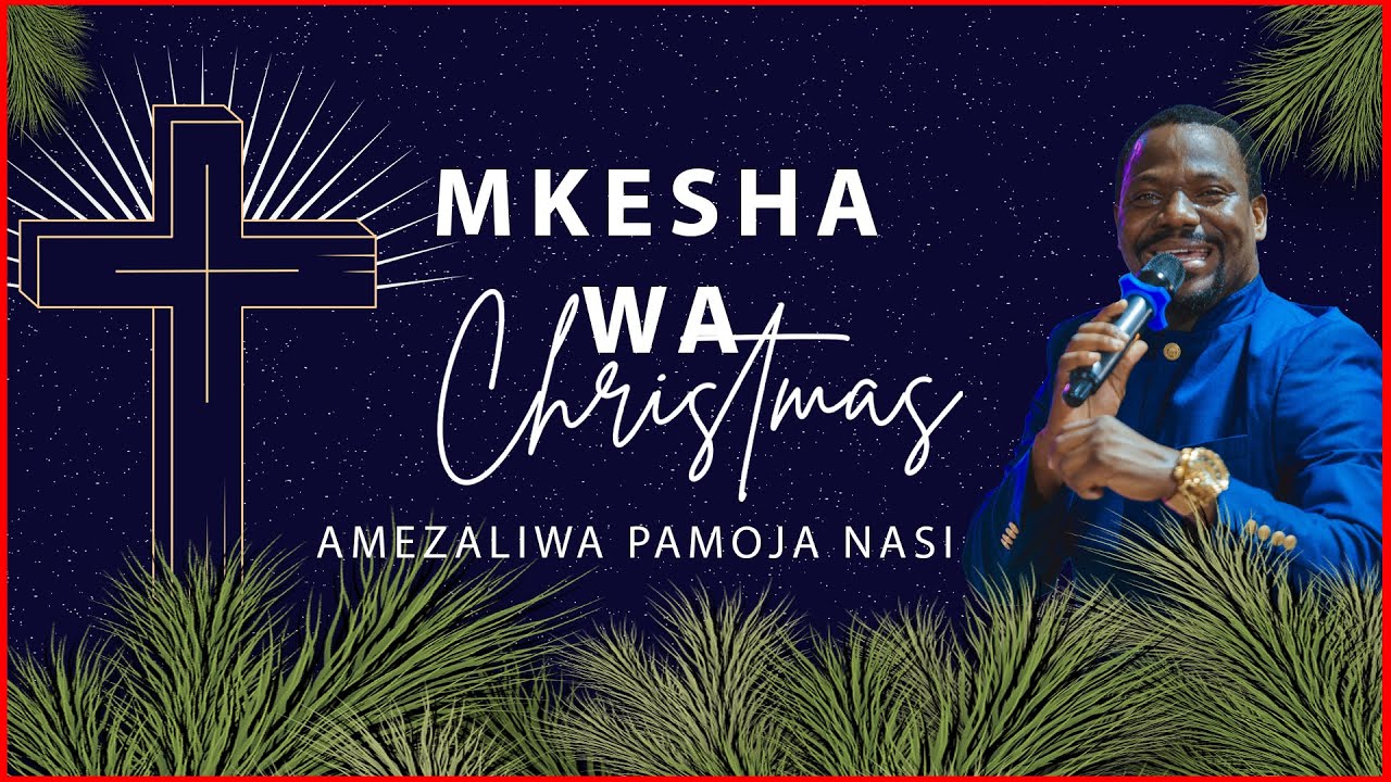 MKESHA WA CHRISTMAS AMEZALIWA PAMOJA NASI || PST BIGAMBO