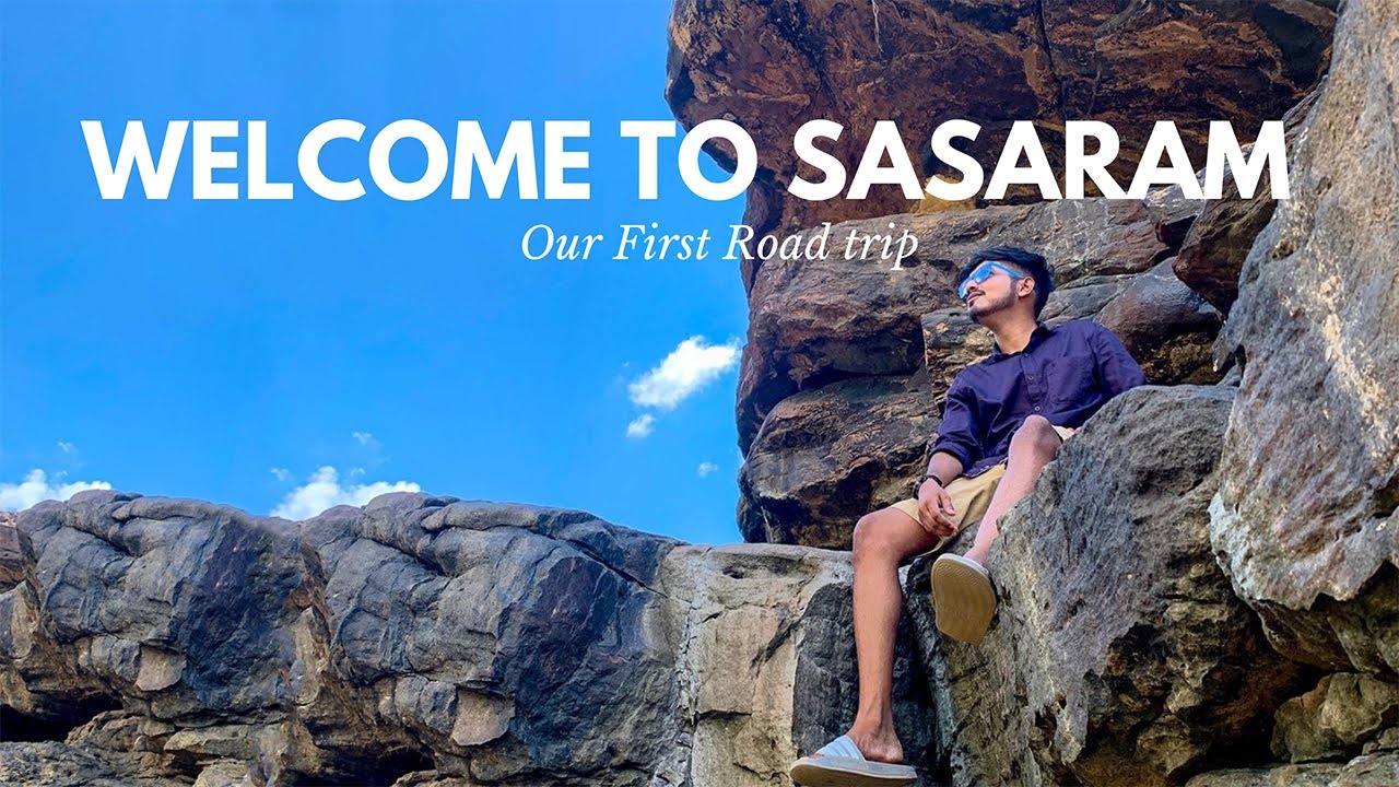 WELCOME TO SASARAM - Our First Road Trip