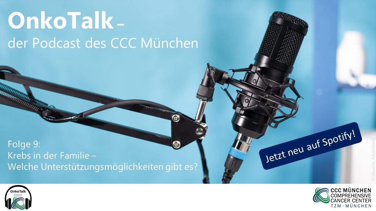OnkoTalk – der Podcast des CCC München: Krebs in der Familie – Welche Unterstützungsmöglichkeiten?