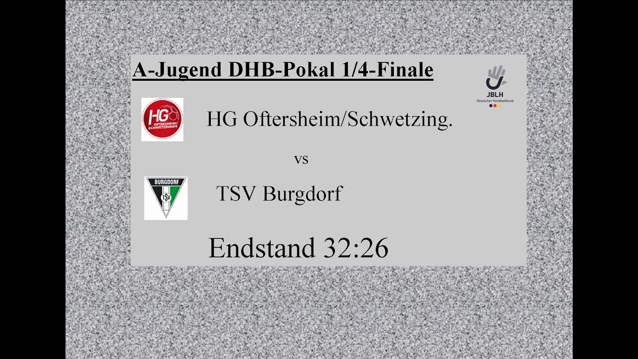 Oftershm/Schwetz.-TSV Burgdorf A1 DHB-Pokal 1/4-Finale:Endstand 32:26- Alle Tore im Schnelldurchgang