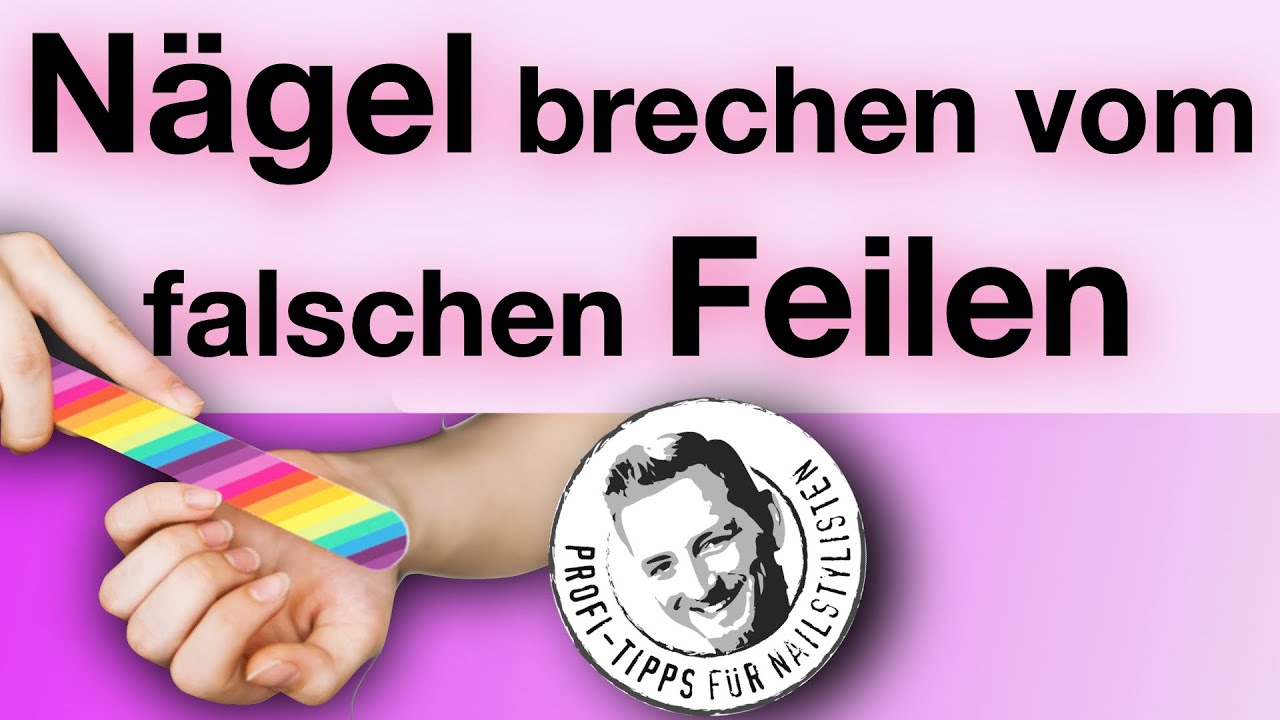 N&auml;gel richtig feilen! Das musst du beachten!