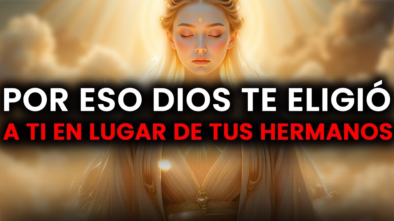 Elegido — Por eso Dios te eligió a ti en lugar de tus hermanos