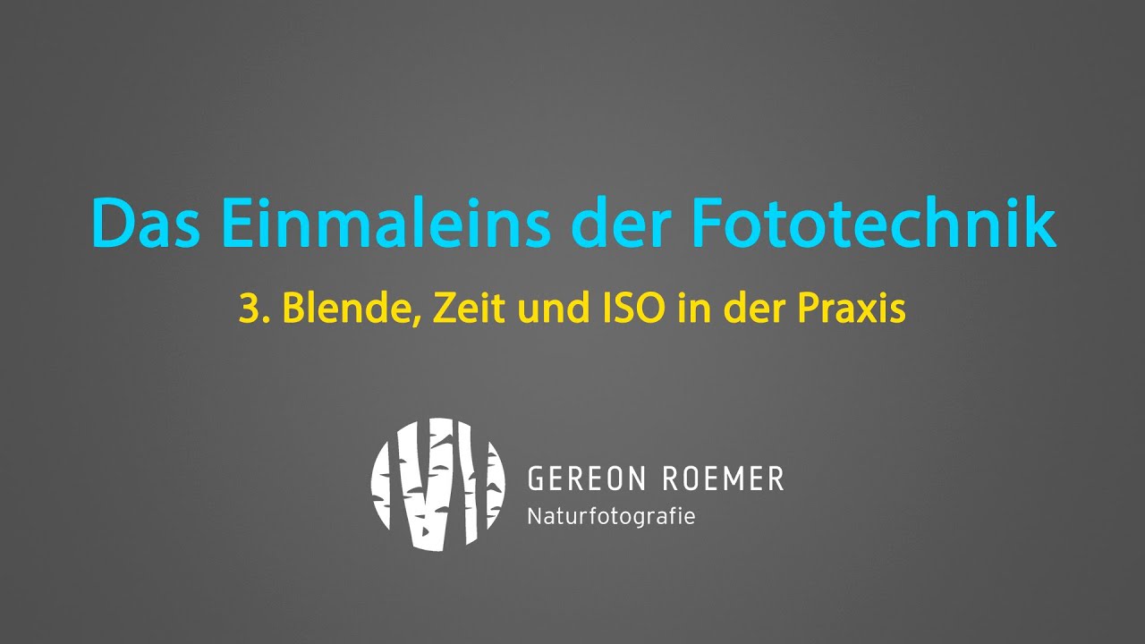 Tutorial 3: Blende, Belichtungszeit und ISO-Wert in der Praxis
