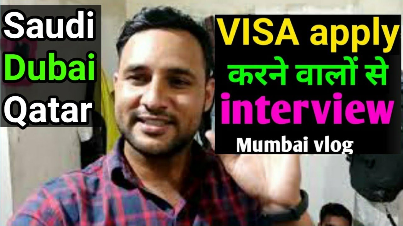 Visa Apply in Mumbai ! Saudi, Dubai,Kuwait ! Interview with Candidates !