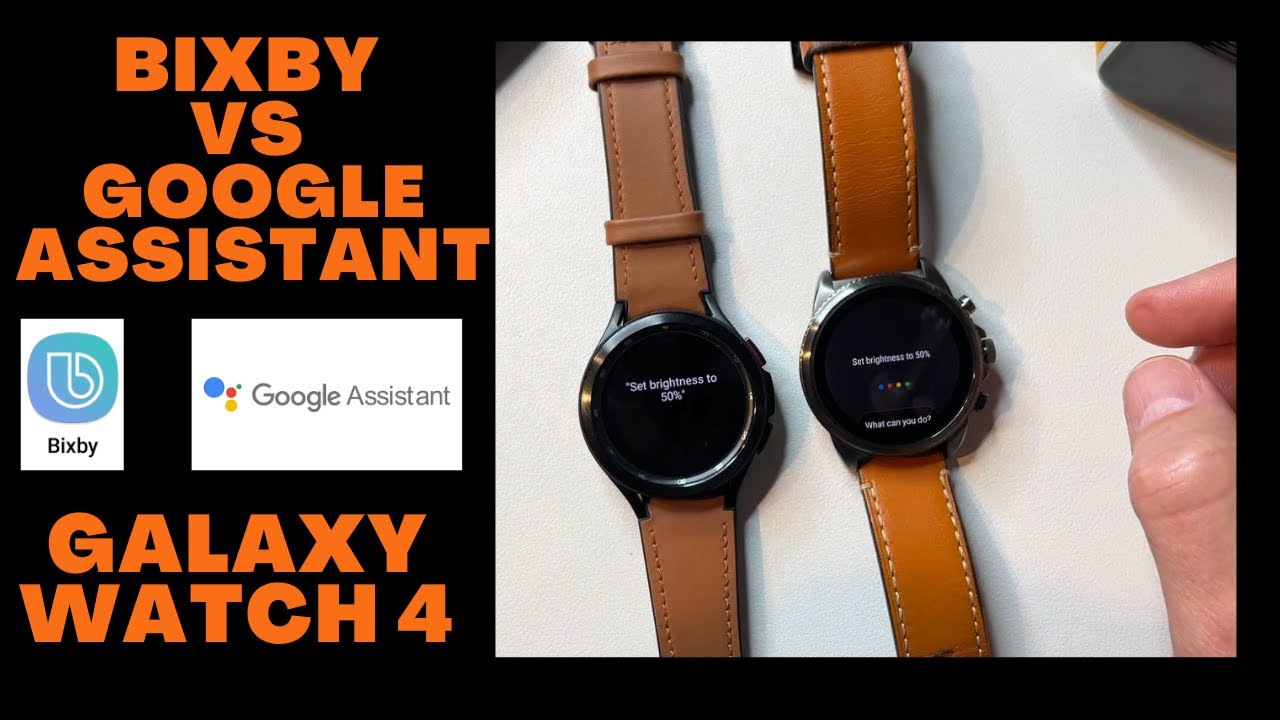 Galaxy Watch 4 – Bixby vs Google Assistant