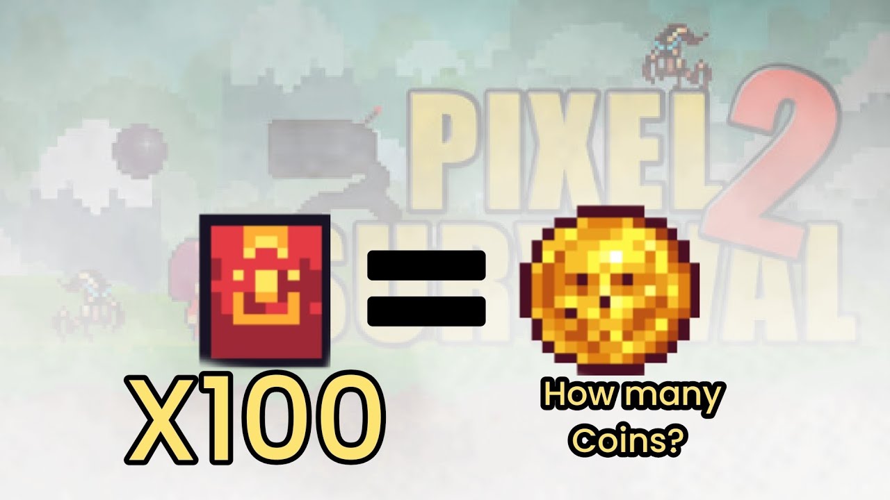 How many coins i can get from 100 red pockets? Pixel survival game 2