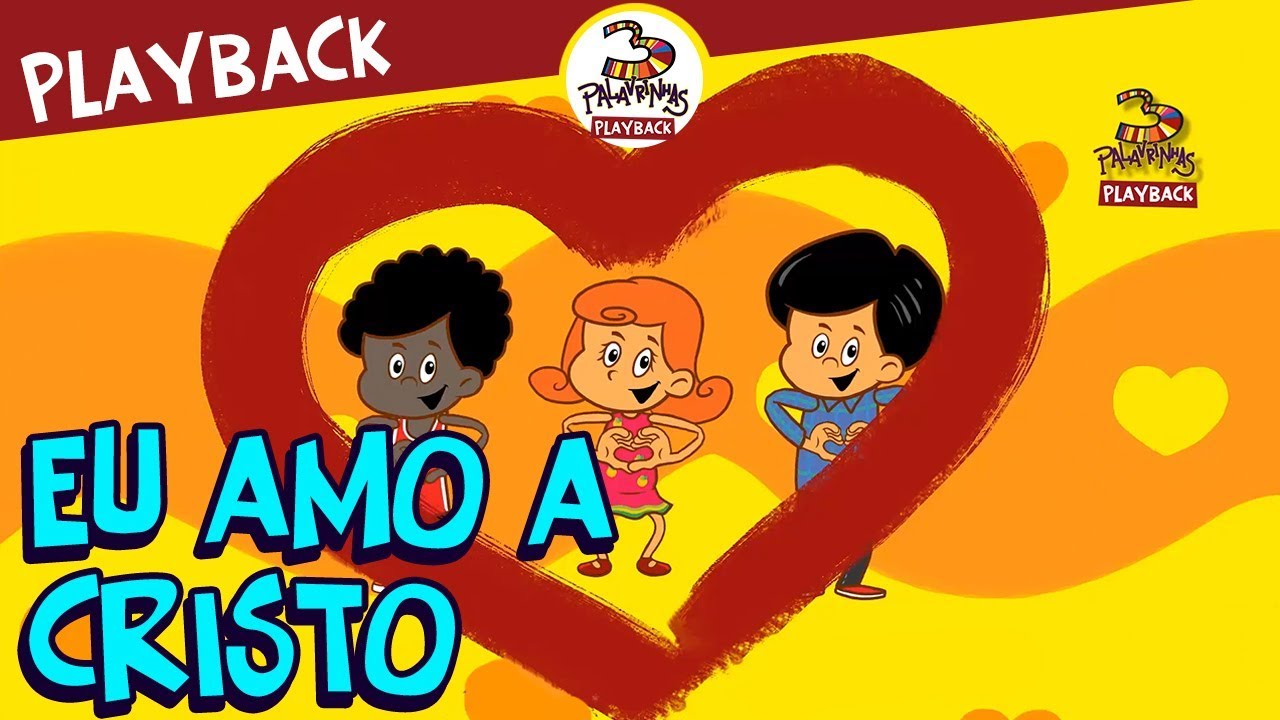 3 Palavrinhas - Ah! Eu Amo a Cristo - Playback Volume 3
