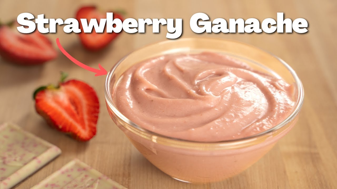 FRESH Fruit Ganache - Strawberry Ganache Recipe