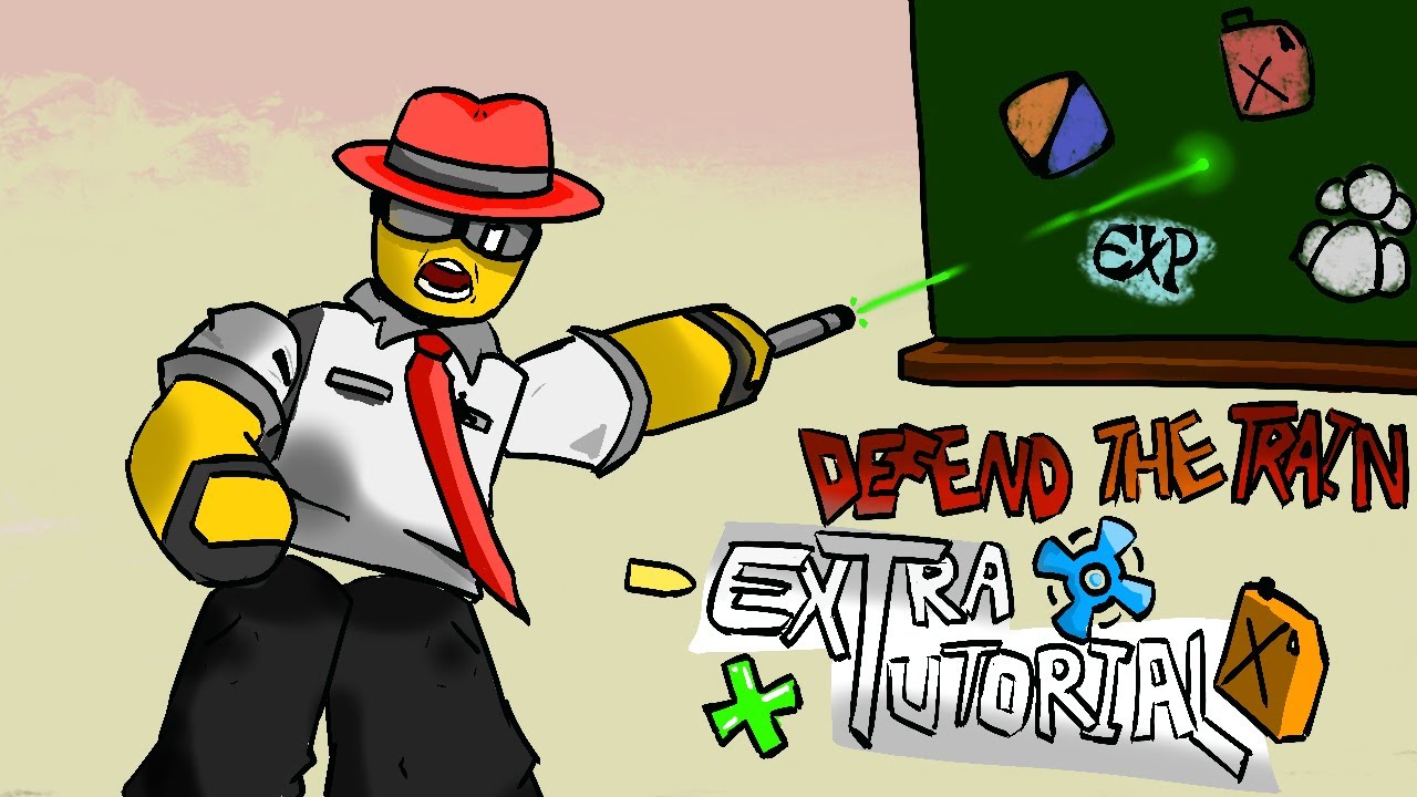Extra Tutorial - Defend The Train (Guide)