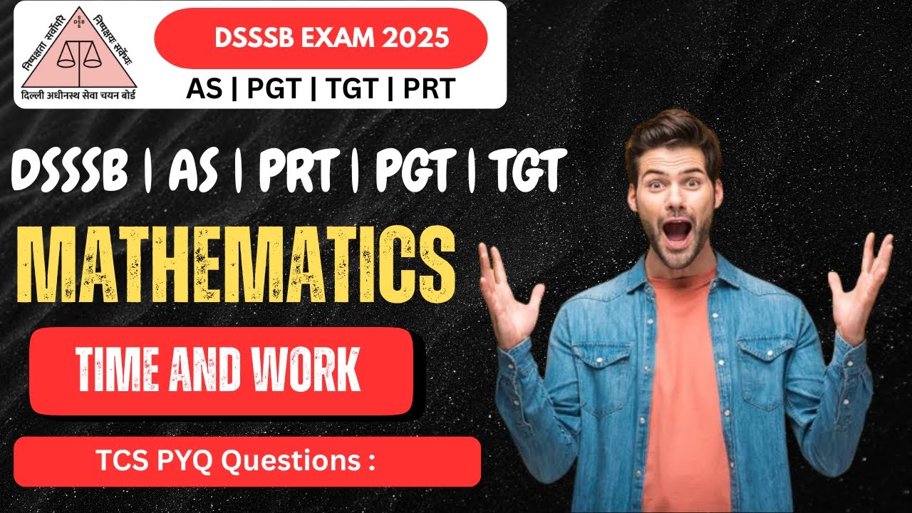 DSSSB Maths one shot 🔥🚨| Time and Work | PRT | PGT | TGT | AS | #mathematics #abhinaymaths #concept